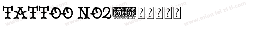 Tattoo No2字体转换